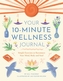 Your 10-Minute Wellness Journal