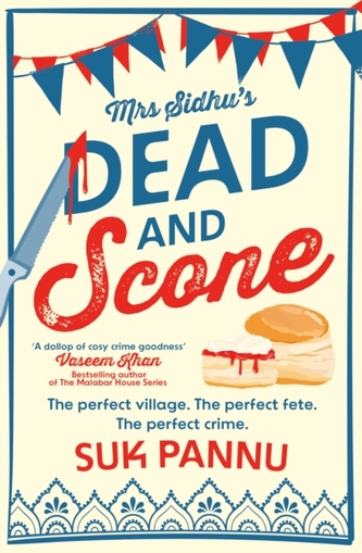 Mrs Sidhu’s ‘Dead and Scone’