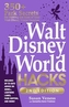 Walt Disney World Hacks, 2nd Edition