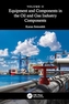 Equipment and Components in the Oil and Gas Industry Volume 2