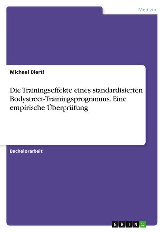 Die Trainingseffekte eines standardisierten Bodystreet-Trainingsprogramms. Eine empirische Überprüfung