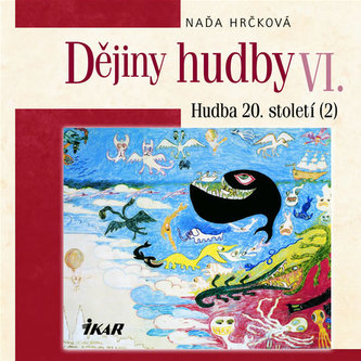 Dějiny hudby VI. Hudba 20.století+CD (2)