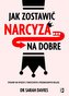 Jak zostawić narcyza… na dobre