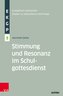 Stimmung und Resonanz im Schulgottesdienst