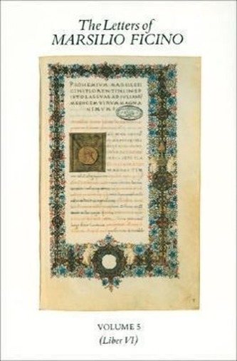 The Letters of Marsilio Ficino: Volume 5: Volume 5