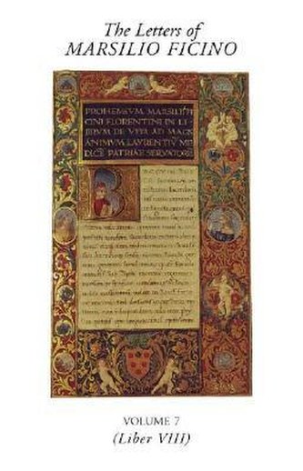 The Letters of Marsilio Ficino: Volume 7: Volume 7