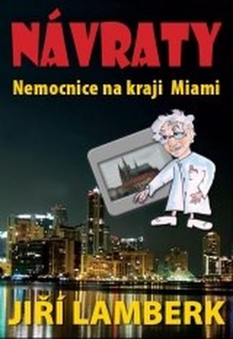Návraty Nemocnice na kraji Miami