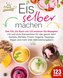 Eis selber machen