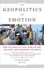 The Geopolitics of Emotion