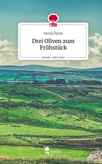 Drei Oliven zum Frühstück. Life is a Story - story.one