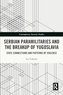 Serbian Paramilitaries and the Breakup of Yugoslavia