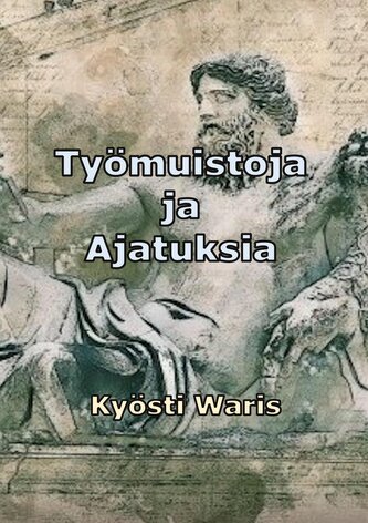 Työmuistoja ja ajatuksia
