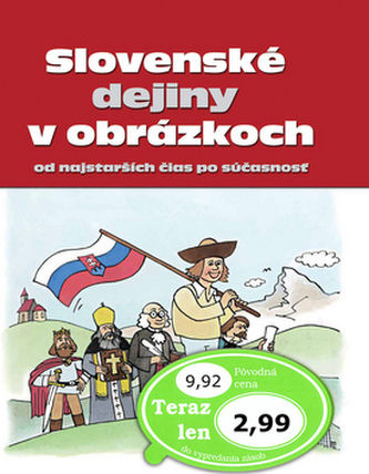 Slovenské dejiny v obrázkoch od najstarších čias po súčasnosť