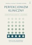 Perfekcjonizm kliniczny. Konceptualizacja i leczenie