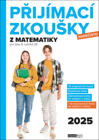 Přijímací zkoušky nanečisto z matematiky pro žáky 9. ročníků ZŠ (2025) Přijímací zkoušky nanečisto z matematiky pro žáky 9. ročníků ZŠ (2025)