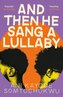 And Then He Sang a Lullaby