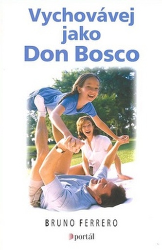 Vychovávej jako Don Bosco