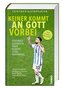 Keiner kommt an Gott vorbei