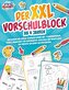 Der XXL-Vorschulblock ab 4 Jahren: Buchstaben und Zahlen schreiben lernen inkl. Schwungübungen. Ideales Übungsheft für Kindergar