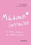 Mädchen*fantasien