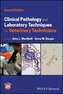 Clinical Pathology and Laboratory Techniques for Veterinary Technicians