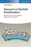 Vacuum in Particle Accelerators