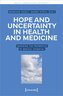 Hope and Uncertainty in Health and Medicine