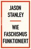 Wie Faschismus funktioniert