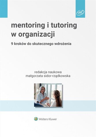 Mentoring i tutoring w organizacji Mentoring i tutoring w organizacji
