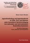 Jugendstrafvollzug und Jugendstrafrecht in Chile, Peru und Bolivien unter besonderer Berücksichtigung von nationalen und interna