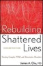 Rebuilding Shattered Lives Rebuilding Shattered Lives