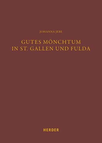 Gutes Mönchtum in St. Gallen und Fulda