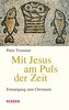 Mit Jesus am Puls der Zeit
