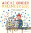 Arche Kinder Kalender 2025