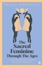 The Sacred Feminine Through The Ages