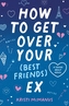 How to Get Over Your (Best Friend's) Ex