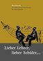 Lieber Lehrer, Lieber Schüler