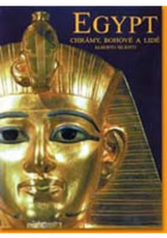 Egypt - Chrámy, bohové a lidé
