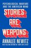 Stories Are Weapons