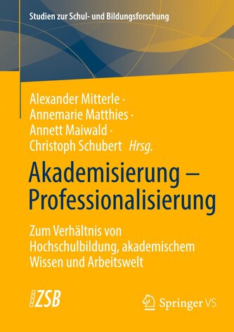Akademisierung ¿ Professionalisierung