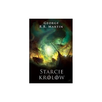 Starcie królów /Pieśń Lodu i Ognia Tom 2