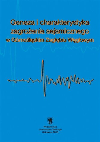Geneza i charakterystyka zagrożenia sejsmicznego..