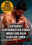Achtsamkeit - Selbstbewusstsein stärken - Inneres Kind heilen - Selbstliebe lernen - PLUS: Ernährung, Fitness, Hormone, Selbsthe