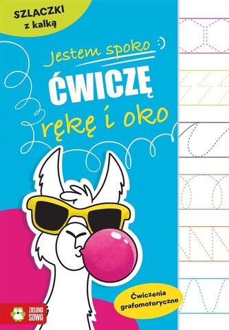 Jestem spoko Szlaczki z kalką Ćw. grafomotoryczne Jestem spoko Szlaczki z kalką Ćw. grafomotoryczne