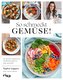 So schmeckt Gemüse!