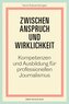 Zwischen Anspruch und Wirklichkeit