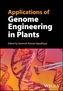 Applications of Genome Engineering in Plants