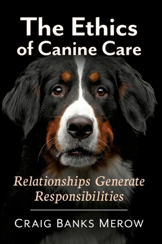 The Ethics of Canine Care