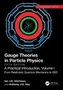 Gauge Theories in Particle Physics, 40th Anniversary Edition: A Practical Introduction, Volume 1