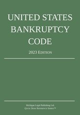 United States Bankruptcy Code; 2023 Edition